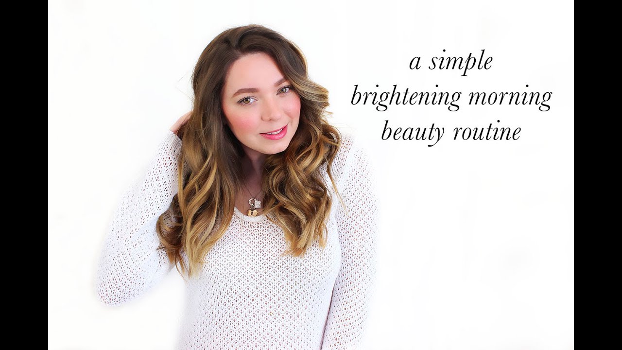 Brightening Morning Beauty Routine