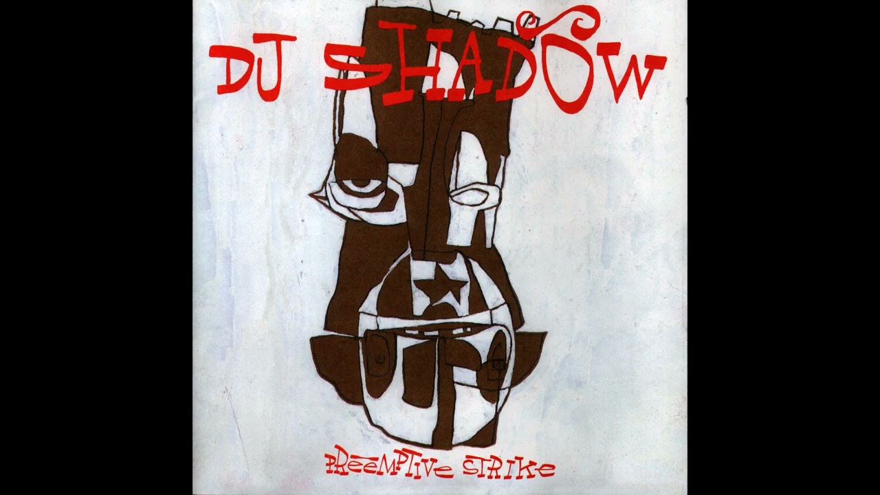 Dj Shadow - Preemptive Strike(Full Album)