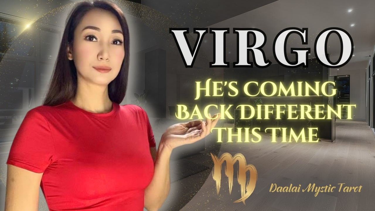 Virgo — He's Coming Back Different This Time | February 16–28