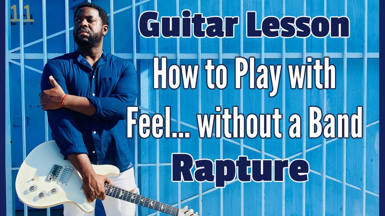 [R&B GUITAR LESSON]  HOW TO PLAY A  R&B SONG WITH FEEL WHEN YOU DON’T HAVE A BAND