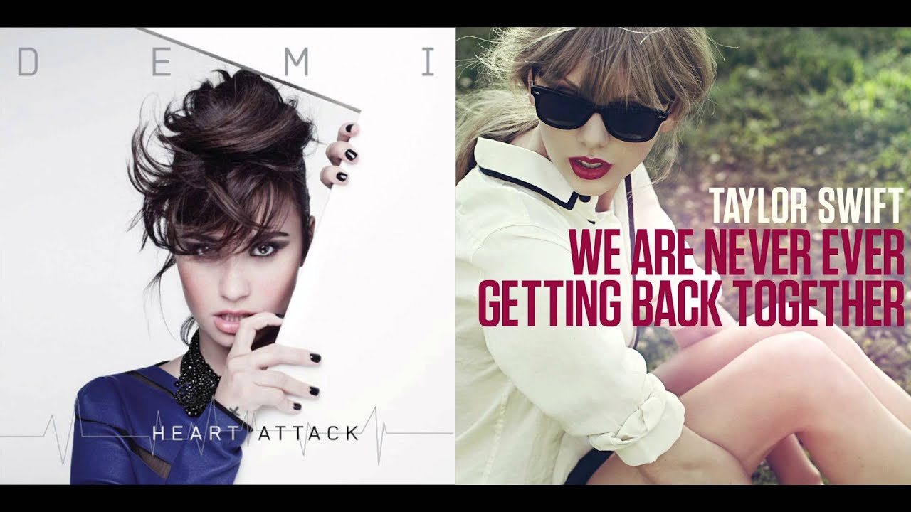 Demi Lovato vs. Taylor Swift - We Are Never Ever Getting A Heart Attack