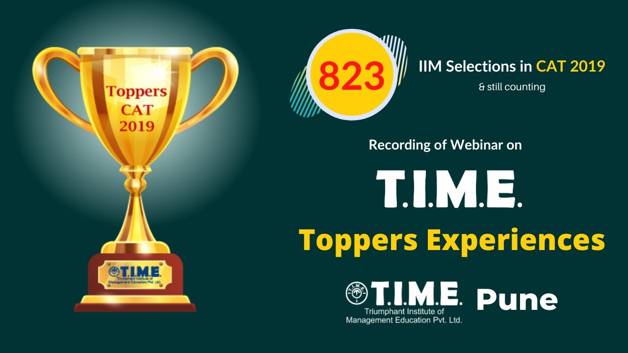 T.I.M.E. Toppers Experiences | CAT, XAT, SNAP, NMAT Toppers - 2019