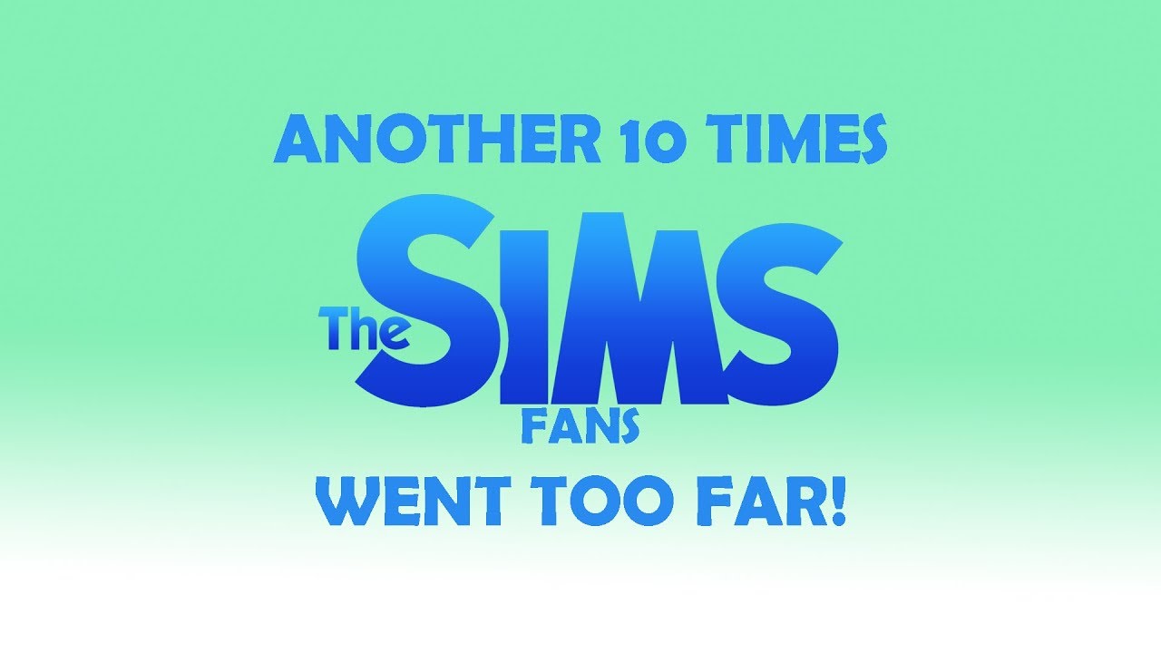 Another 10 times The Sims Fans Went Too Far | Funny Sims Horror Stories