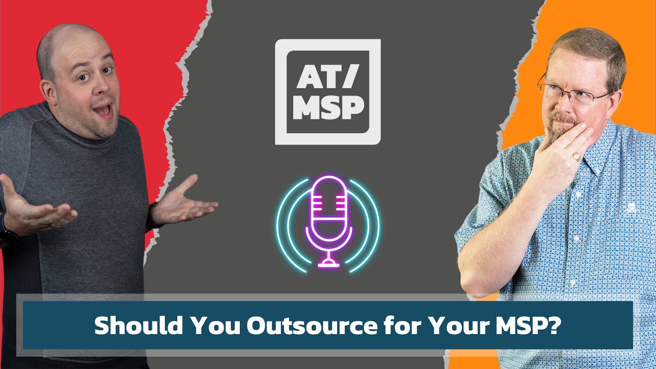 Should You Outsource for Your MSP? #49