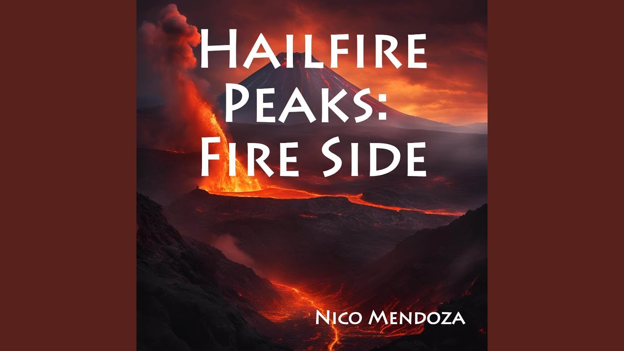 Hailfire Peaks: Fire Side (From: 