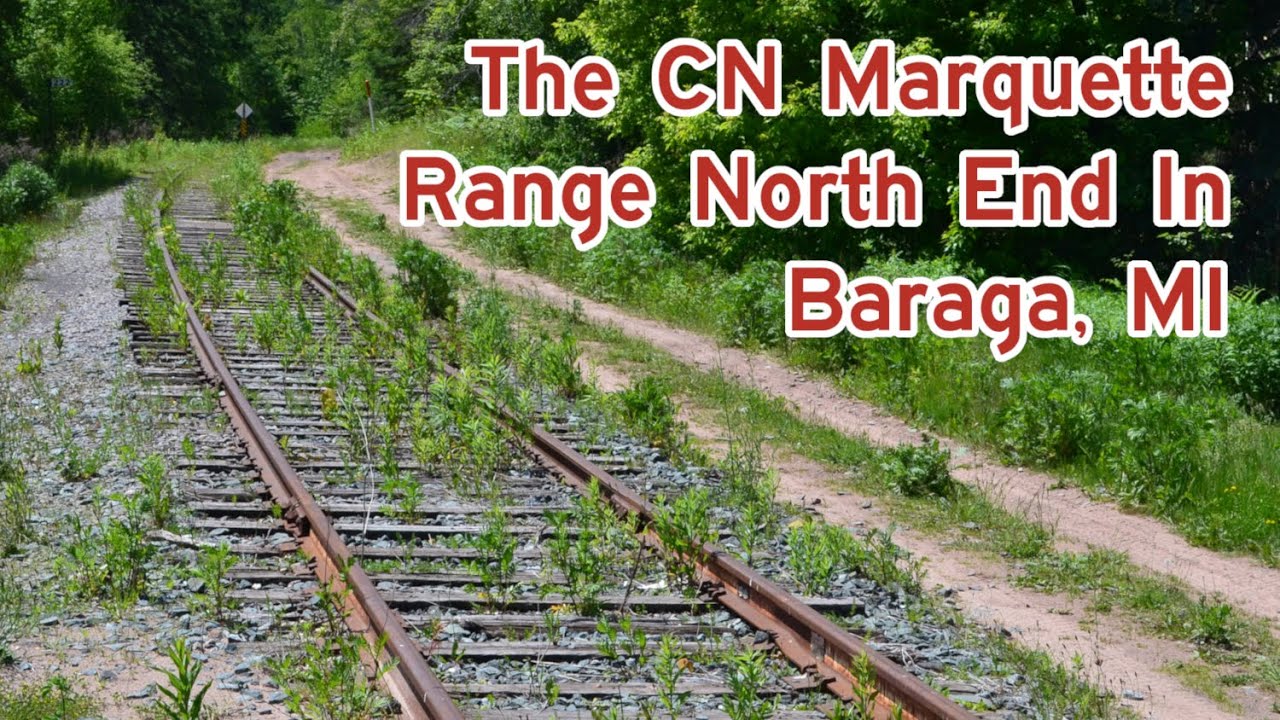 The CN Marquette Range North End in Baraga, MI 6 Years After Discontinuance