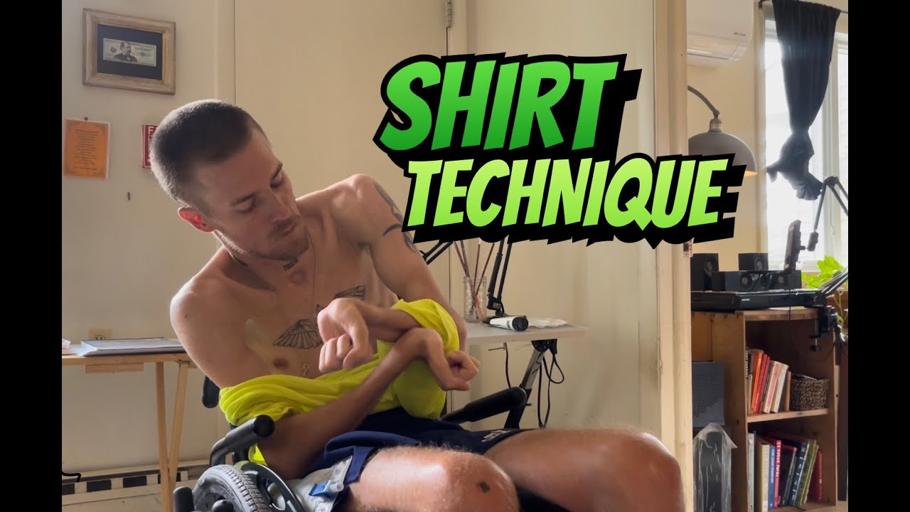 Putting On A Shirt | Quadriplegic Tips