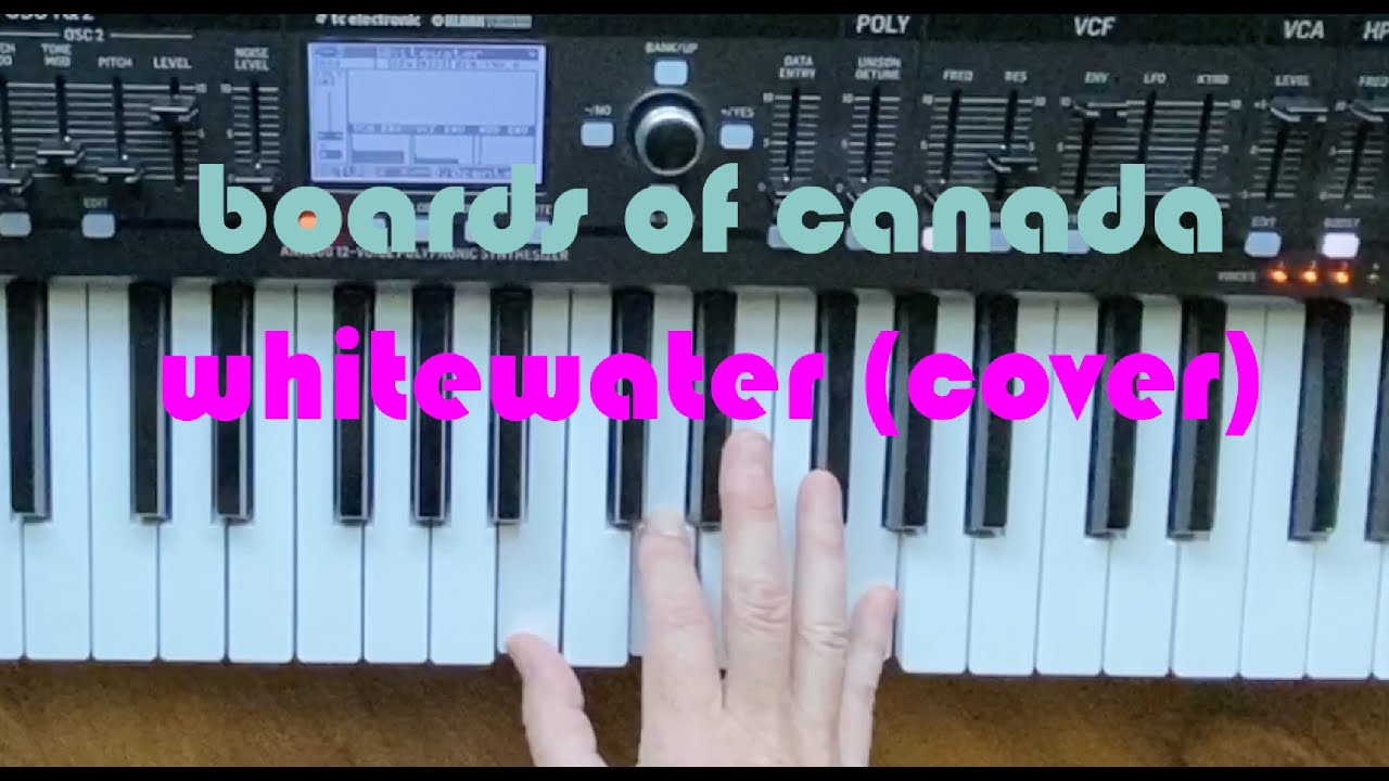 Boards of Canada - Whitewater (Cover) Tutorial Soon!