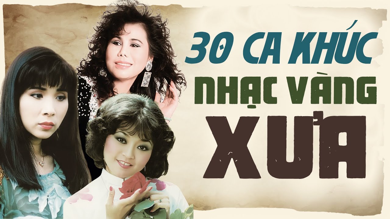 30 Ca Khúc Nhạc Vàng Xưa Bất Hủ Toàn Những Danh Ca Gạo Cội | Tuyệt Phẩm Nhạc Vàng Hải Ngoại Xưa