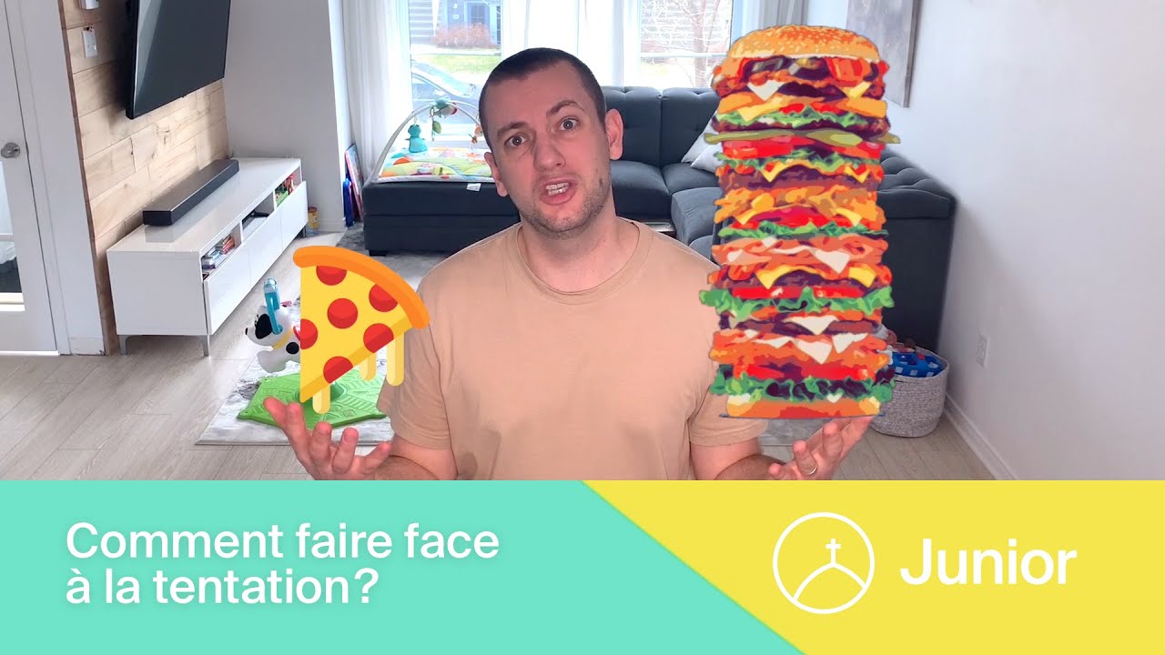 Junior - Comment faire face à la tentation ?
