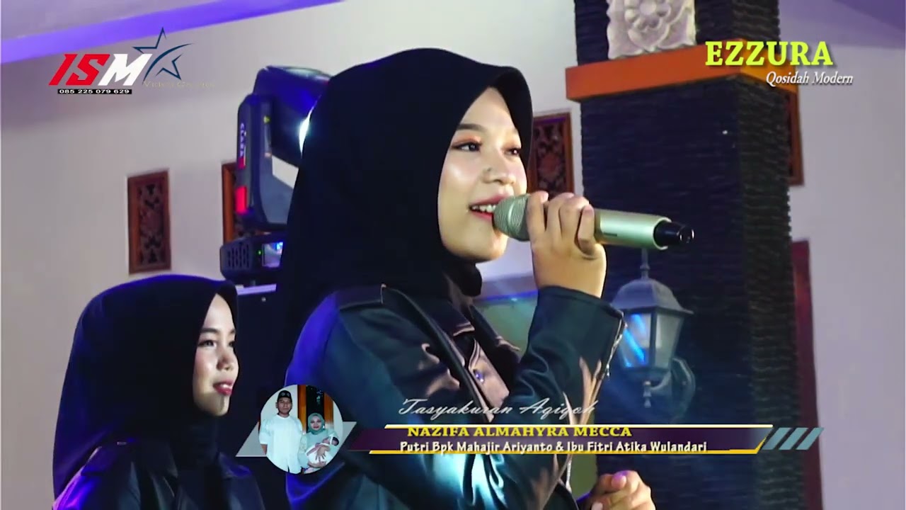 Ezzura // Alamat Anak Sholeh //  MAKHI, ZAZA & NAZLA //  In  Tasyakuran Aqiqoh NAZIFA ALMAHYRA MECCA