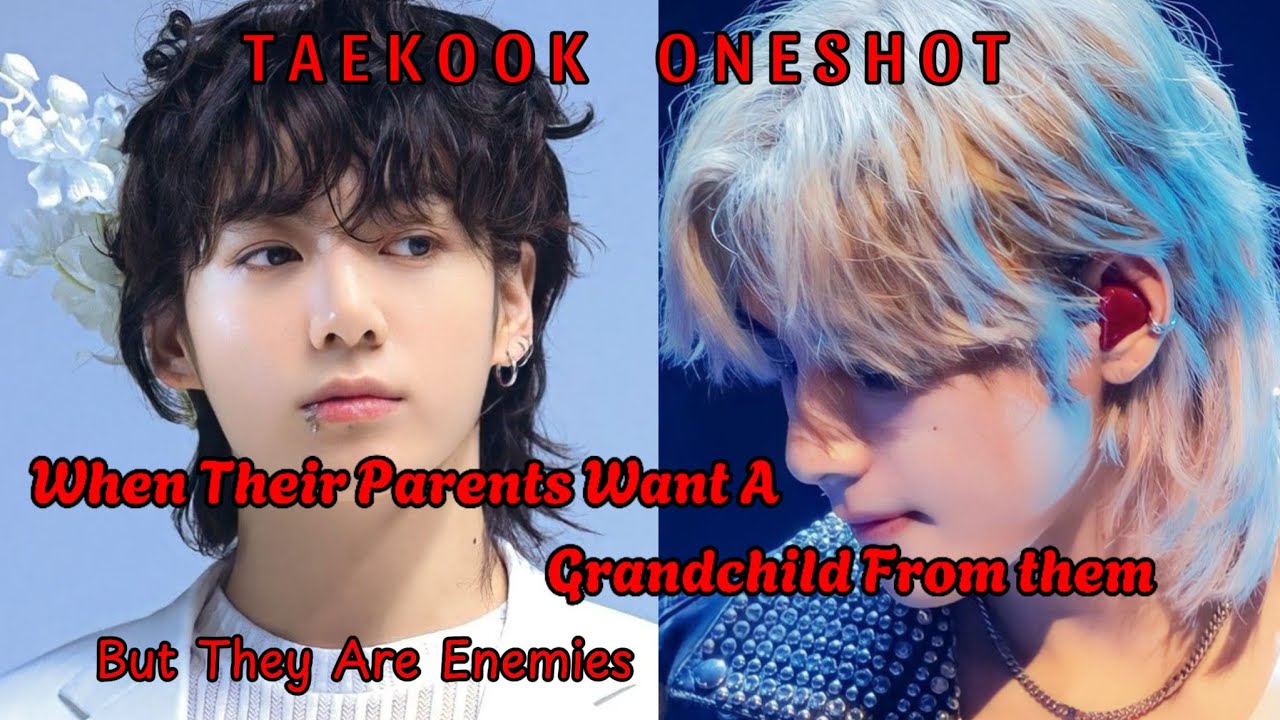 [TAEKOOK ONESHOT] || When Their Parents Want Grandchild From Them || #taekookff #oneshot 