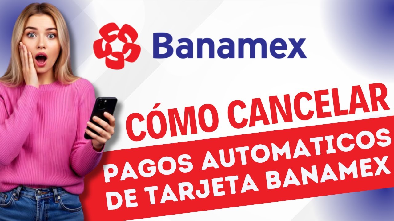 Como CANCELAR PAGOS Automaticos de Mi Tarjeta BANAMEX (Paso a Paso)