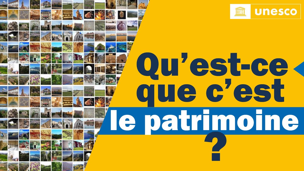 Qu’est-ce que le patrimoine ?