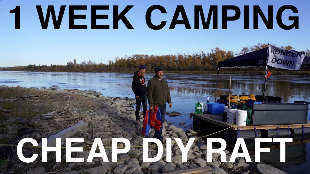 A Week Camping On Cheap DIY Raft