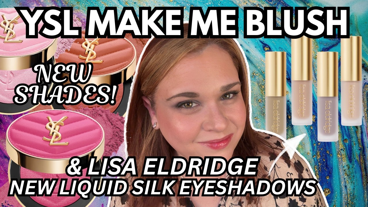 New YSL Make Me Blush Honeymoon Fuchsia Fizz Stardust Love and Lisa Eldridge Liquid Silk Eyeshadows