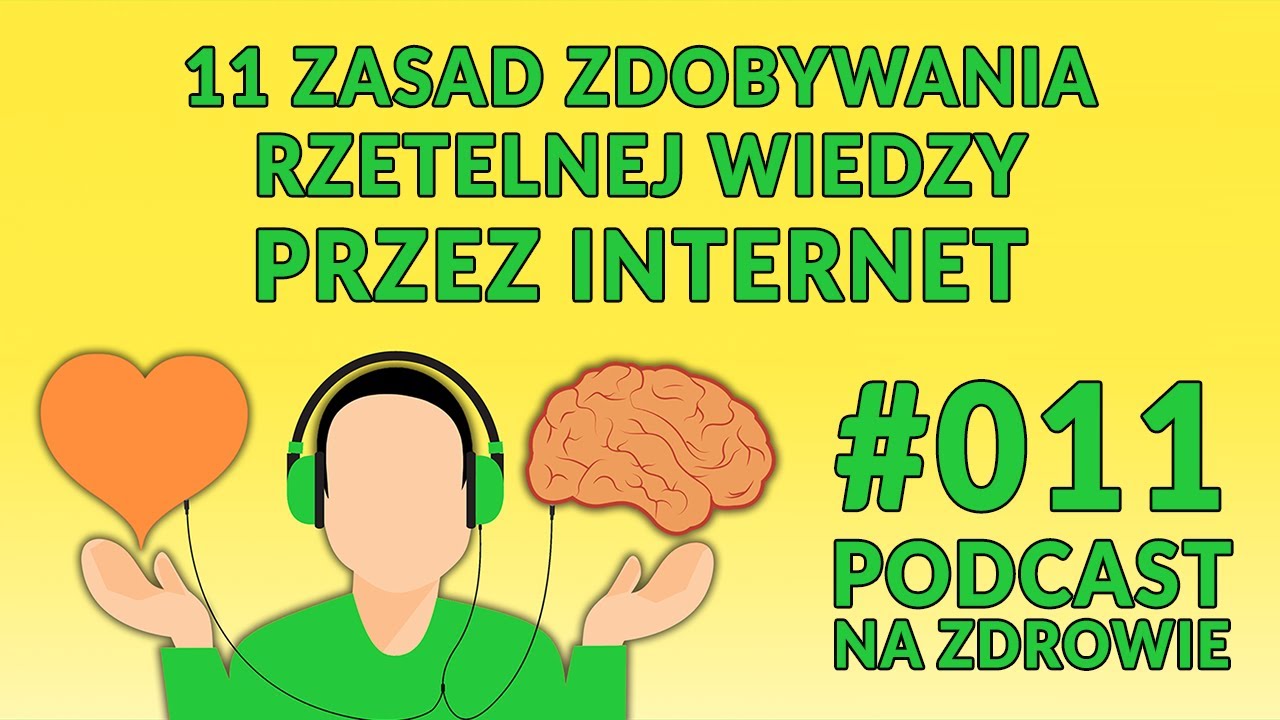 11 zasad zdobywania rzetelnej wiedzy przez internet [Podcast Na Zdrowie #011]