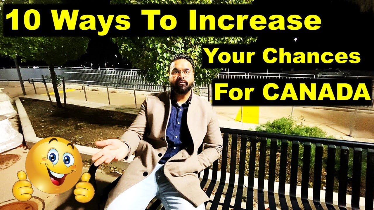 10 Ways To Increase Your Chances For Canada Immigration 2020 | Canada Couple