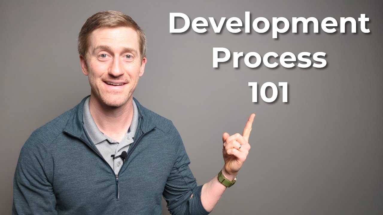 Real Estate 101: The Development Process Explained