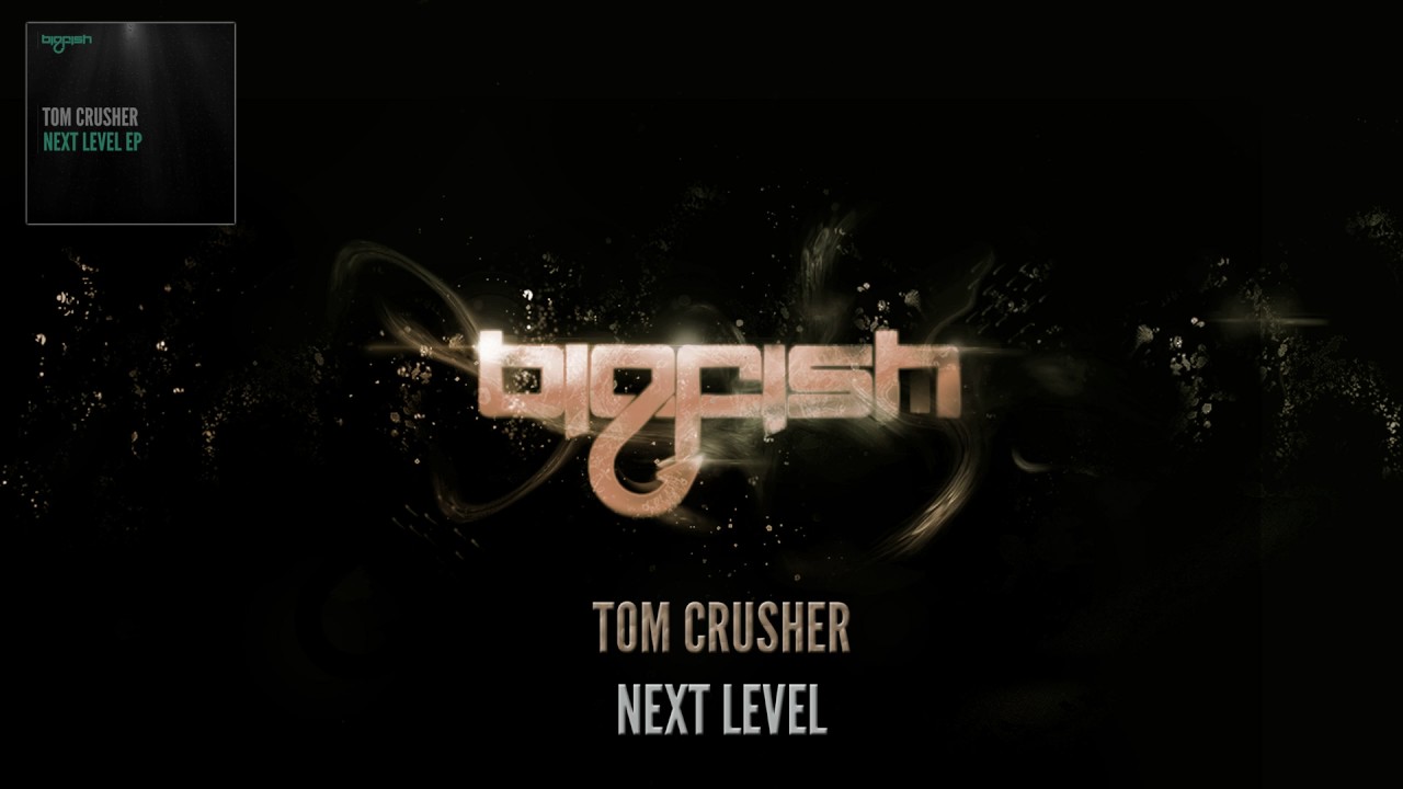 Tom Crusher - Next Level