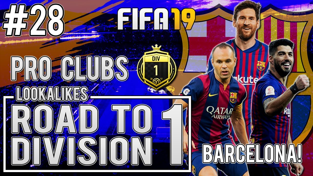 THE ENDLESS CELEBRATION GLITCH! - FIFA 19 Pro Clubs Lookalikes Road To Division 1! #28 (Barcelona)