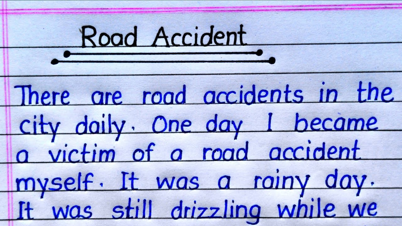 Road Accident Essay in English | Essay on Road Accident in English | Paragraph on Road Accident