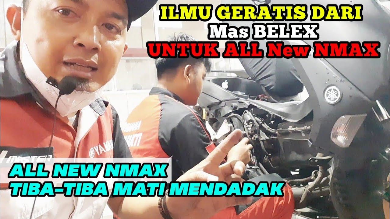ALL NEW NMAX TIBA-TIBA MOGOK TAPI BISA NYALA LAGI