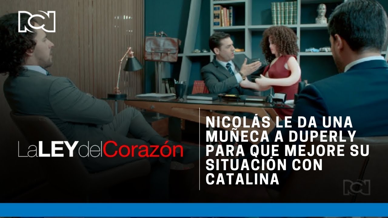 La Ley del Corazón | Nicolás le da una muñeca a Duperly para que mejore su situación con Catalina