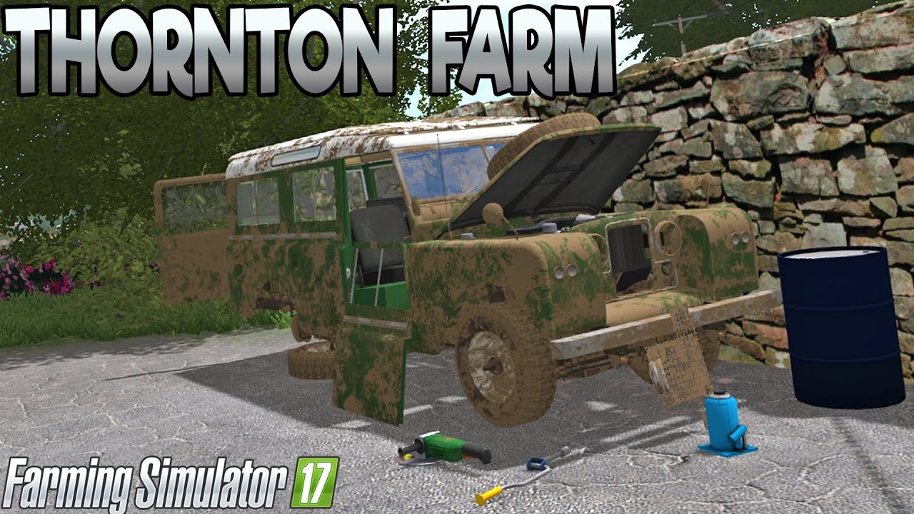Thornton Farm - Farming Simulator 17 -  Ep.1 (with Wheel Cam)