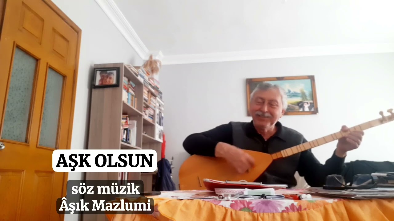 AŞK OLSUN Aşık Mazlumi 