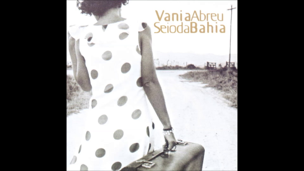 Vania Abreu - Seio da Bahia [1999] (Álbum Completo)
