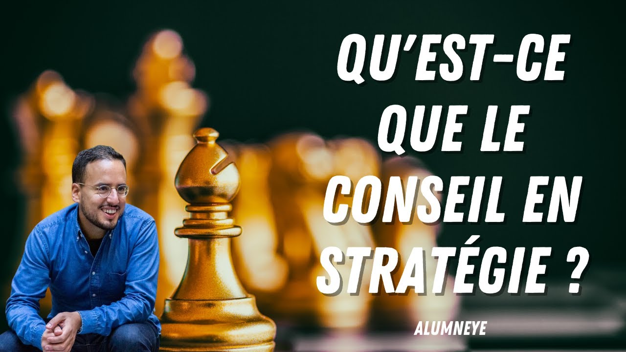 Qu'est-ce que le conseil en strat&eacute;gie ?