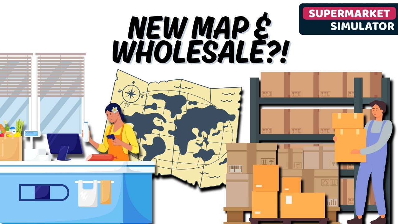 🌍 NEW Map, Wholesale Goods & Gaining More PROFITS! | Supermarket Simulator Ep. 4