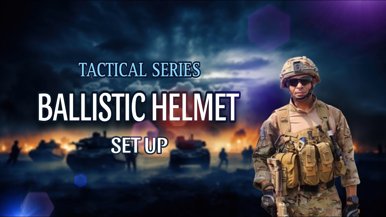 Ballistic Helmet Set Up -Tactical Gear