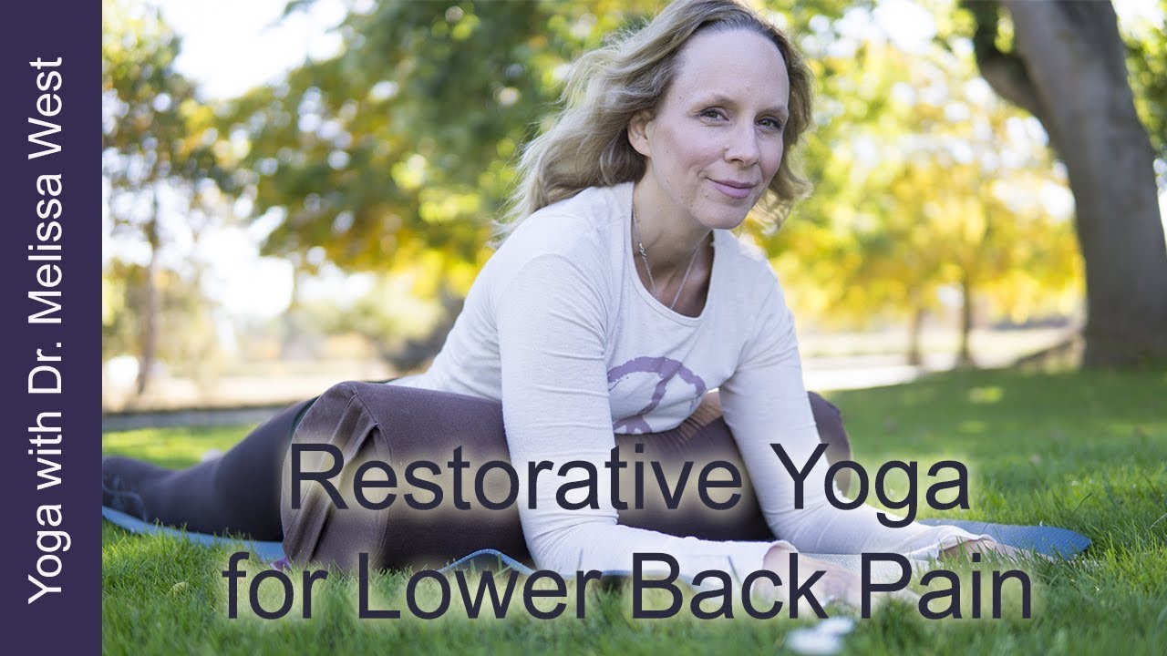 Restorative Yoga | Restorative Yoga for Lower Back Pain | Yoga with Dr. Melissa West 404