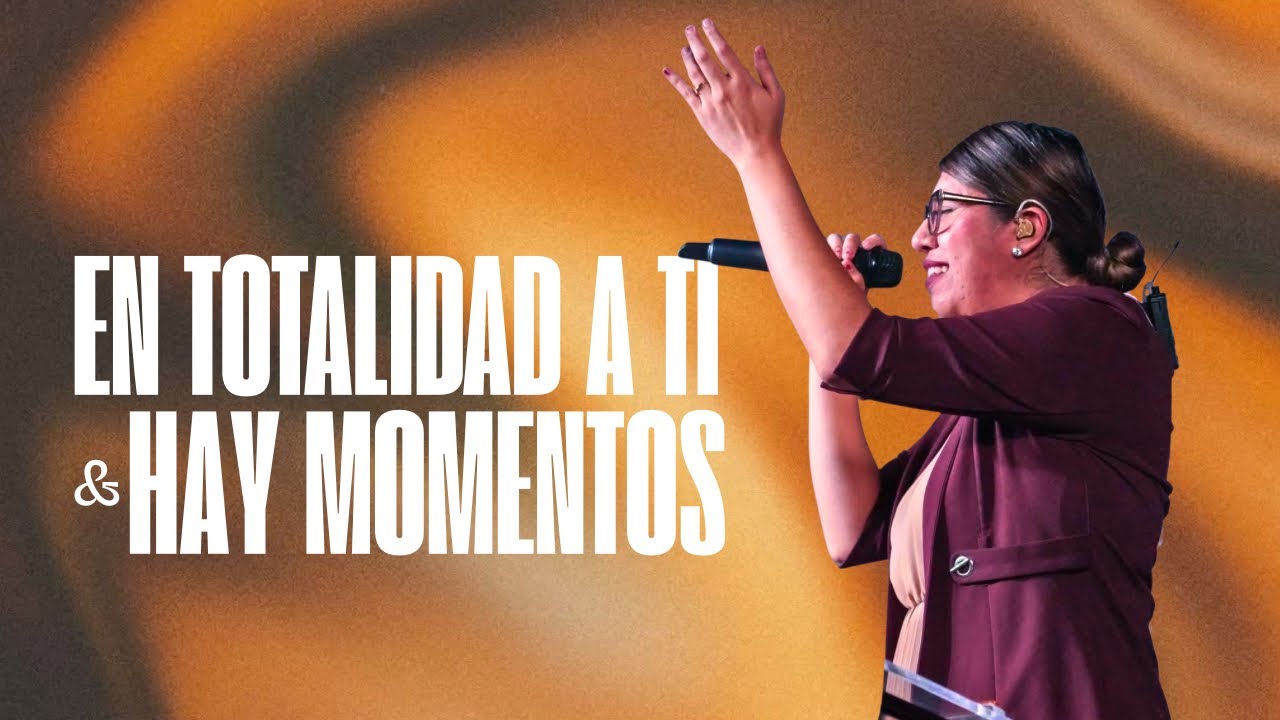EN TOTALIDAD A TI, HAY MOMENTOS (Cover) | Jessica Alcántara | Casa de Dios para las Naciones Atlanta