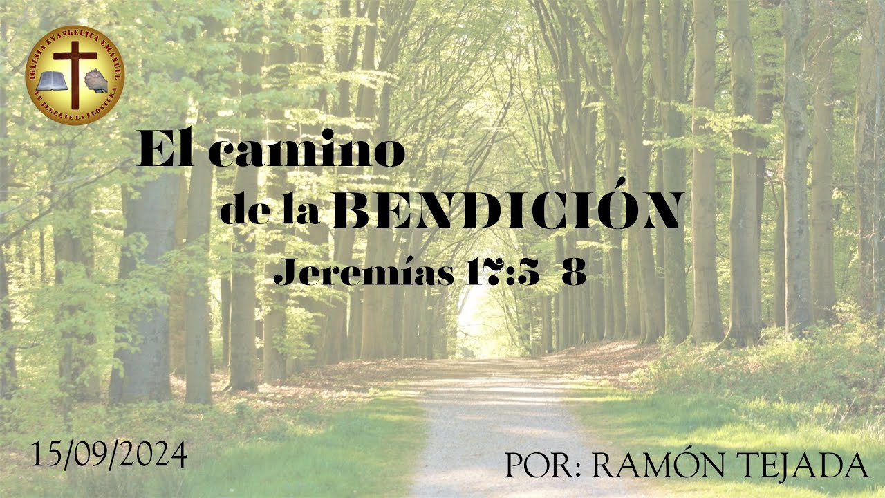 Jeremías 17:5-8 - El Camino de la bendición
