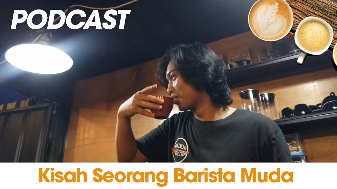 POSCAST - Kisah Seorang Barista Muda #podcast #barista