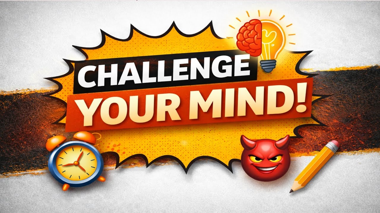 Chalange questions reasoning grow your mind is live