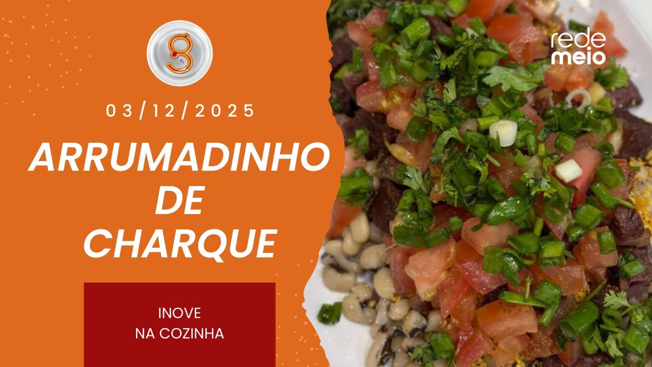 ARRUMADINHO DE CHARQUE | ESPAÇO GOURMET - 03/12/2025