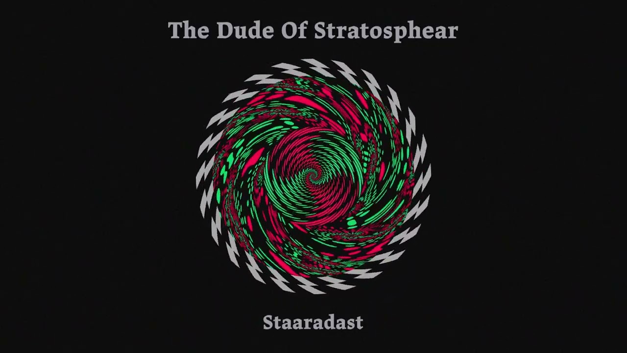 The Dude Of Stratosphear - Staaradast