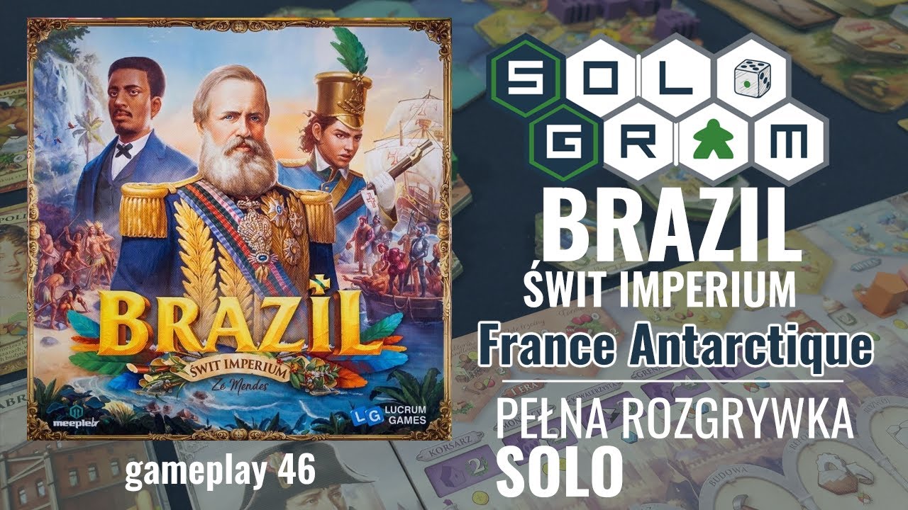 Brazil | Świt Imperium | pełna rozgrywka solo | France Antarctique | zasady gry | gameplay 46