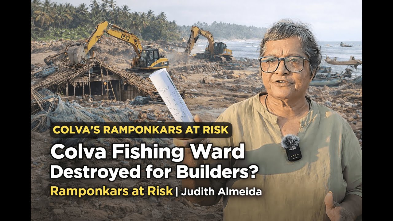 Colva Fishing Ward Destroyed for Builders? | Ramponkars at Risk | Judith Almeida exposes the Facts