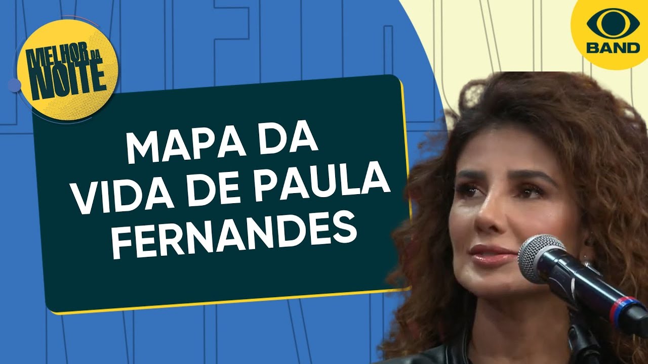 O mapa da vida de Paula Fernandes | Melhor da Noite