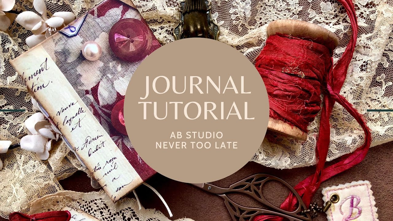Never Too Late Journal Tutorial