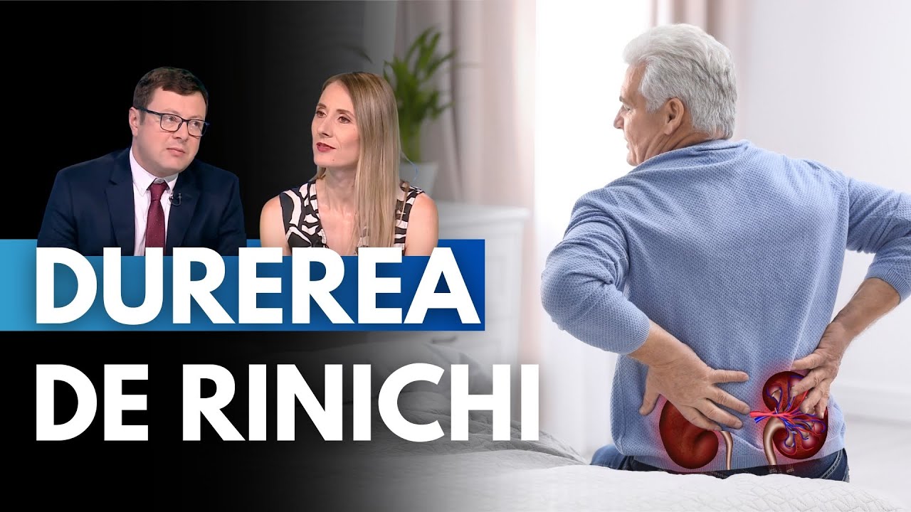 Durerea de rinichi: Cauze și diagnostic, cu Dr. Andrei Rădulescu