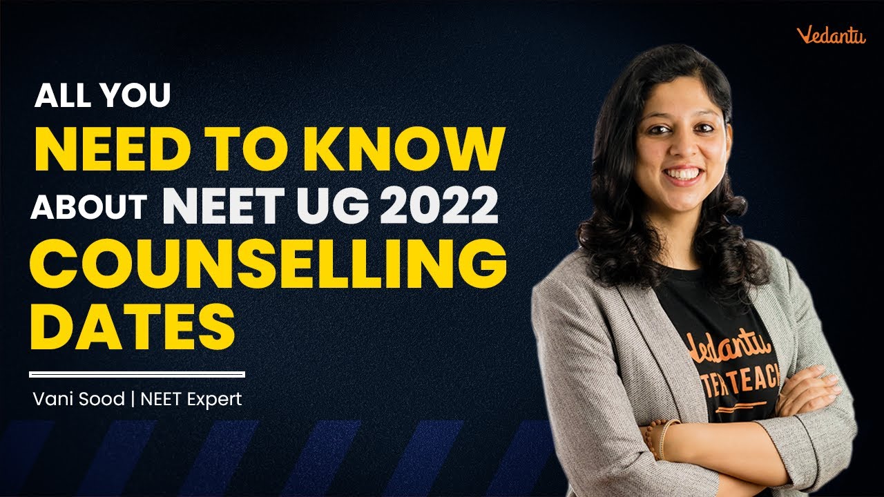 All You Need To Know About NEET UG 2022 Counselling Dates | Vedantu BioTonic | Vani Ma'am