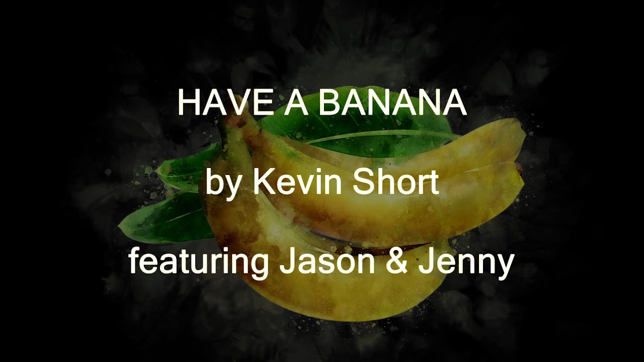 HAVE A BANANA (Lyric Video)