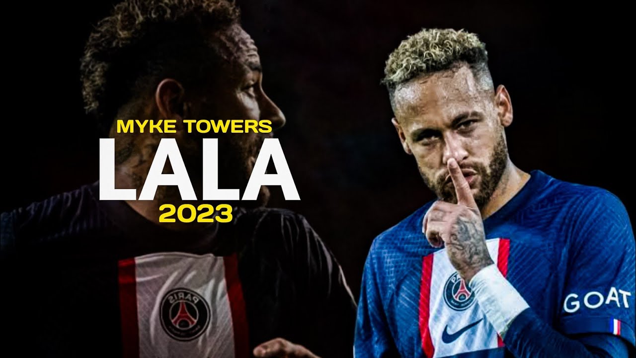 Neymar Jr • LALA - Myke Towers | Skills & Goala |HD