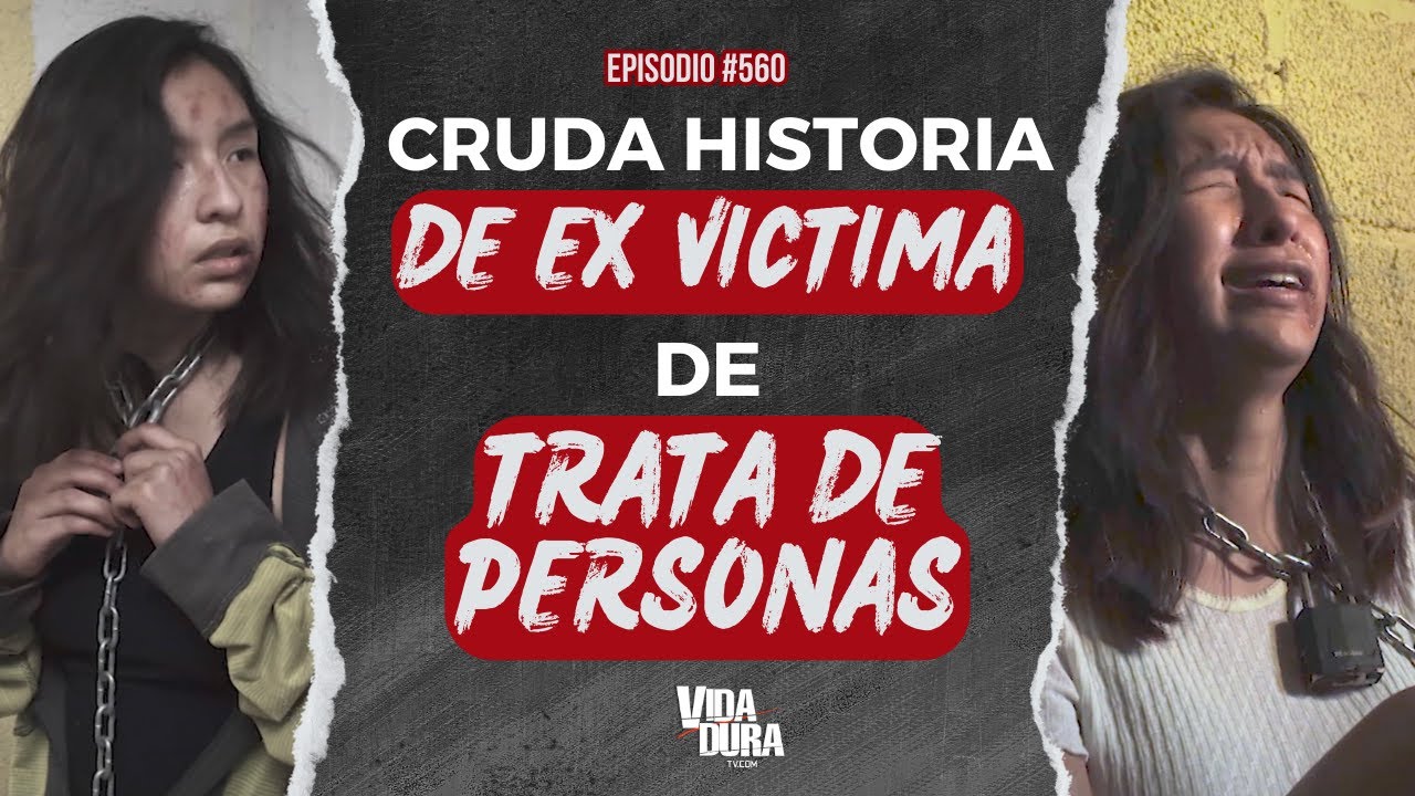 Zundury Martínez fue víctima de trata de personas durante 5 años. | VIDA DURA TV